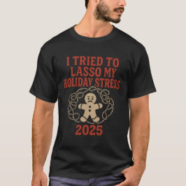 ホリデーストラレスをラッソで捕まえてみた 2025 Tシャツ