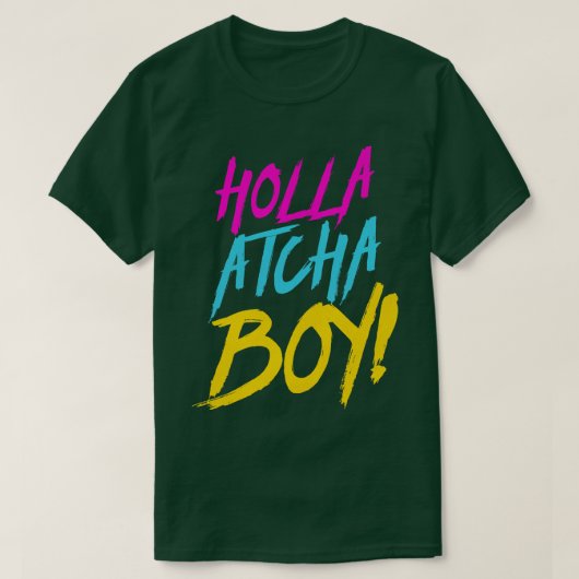 ホルラアッチャボーイ扱いにくタイポグラフィ Tシャツ (デザイン正面)