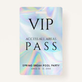 ホログラフィックVIP All Access Pass Spring Breakパーティー バッジ (正面)