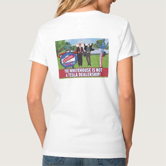 ホワイトハウスはテスラディーラーではない Tシャツ (裏面)