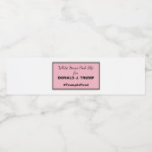 ホワイトハウスピスリップまたは滑ることンクアンチ – トランプ選挙水 ペットボトルラベル (シングルラベル)