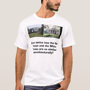 ホワイトハウス、古い家、通知いかに古いの… Tシャツ