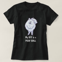 ホワイトポメラニア犬BFFポフボールTシャツ Tシャツ
