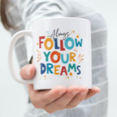 ホワイトモチベーションカラフル引用文後を追ユーの夢 コーヒーマグカップ