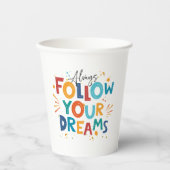 ホワイトモチベーションカラフル引用文後を追ユーの夢 紙コップ (正面)