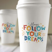 ホワイトモチベーションカラフル引用文後を追ユーの夢 紙コップ