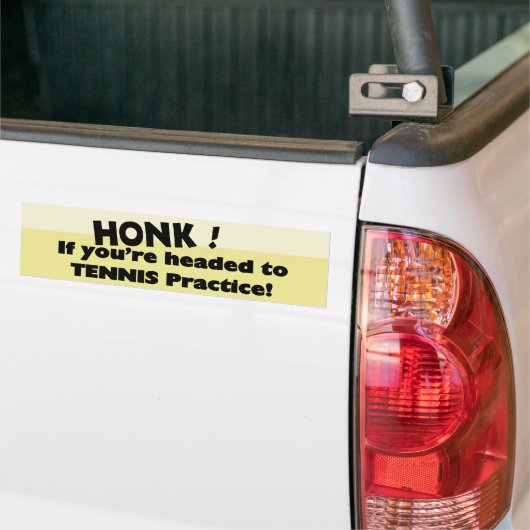 ホンもしクはあなたはテニスの練習に向かう バンパーステッカー (トラック上)