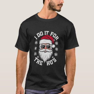 ホーのためにやってるんだゾ Funny Santa Ugly Christmas Tシャツ