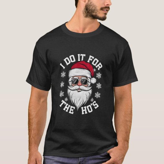ホーのためにやってるんだゾ Funny Santa Ugly Christmas  Tシャツ (正面)