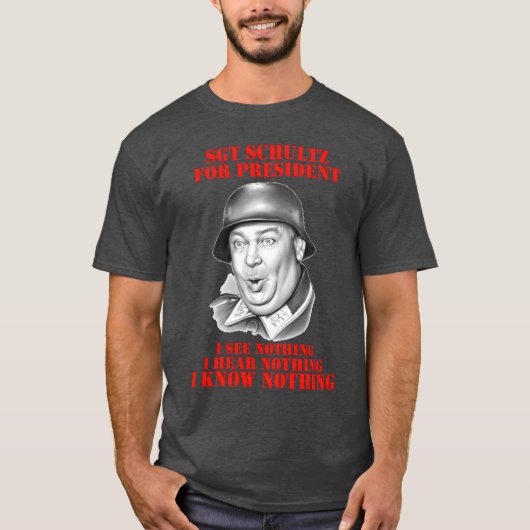 ホーガンの英雄 シュルツ軍曹を大統領に ギフト Tシャツ (正面)
