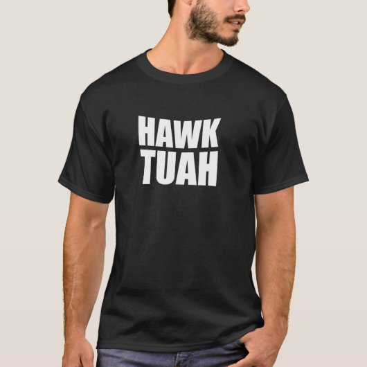 ホークトゥア。それ与えだ..唾を吐け Tシャツ (正面)