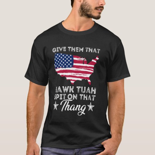 ホーク与えタ24が唾を吐いたアメリカの国旗 Tシャツ (正面)