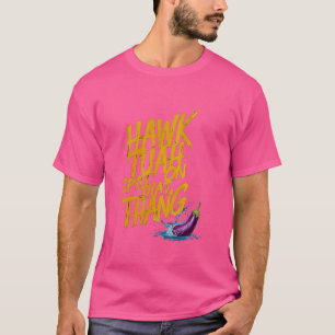 ホークTuahは、そのthangに唾を吐おもしろいき、ウイルス傾向の私 Tシャツ