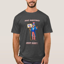 ホースシューピッチングは蹄鉄を再び偉大にする Tシャツ