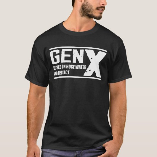 ホース水と無視で発生したGen X おもしろい - Tシャツ (正面)