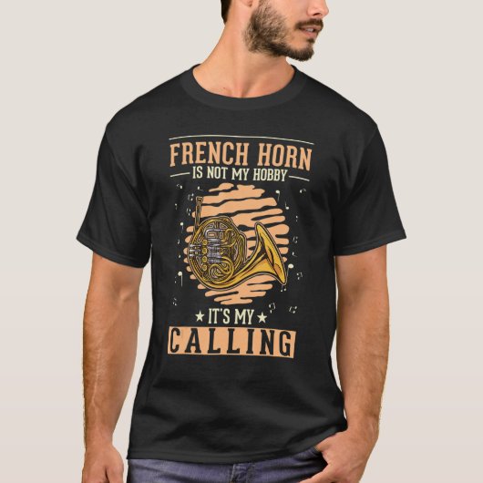 ホーフランスのンのホビーホーンプレイヤーフランスのホーン Tシャツ (正面)