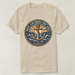 ホープ・アンカーズ・ザ・ソウル(希望は魂を錨づける) 海事風ヘブル書6:19 Tシャツ