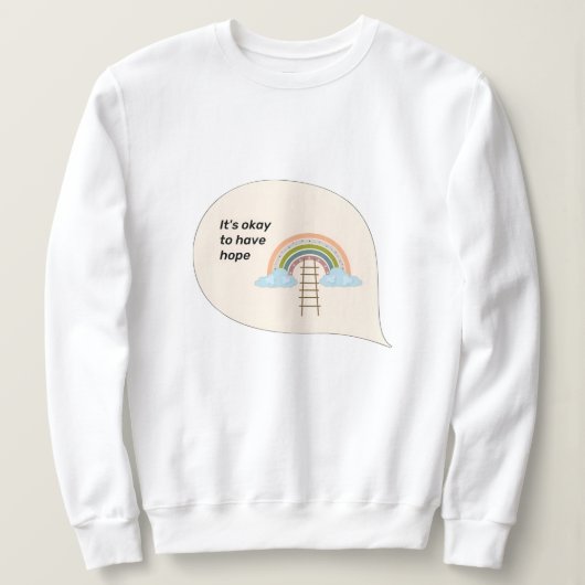 ホープ・レインボーTシャツのデザインはいいよ スウェットシャツ (デザイン正面)