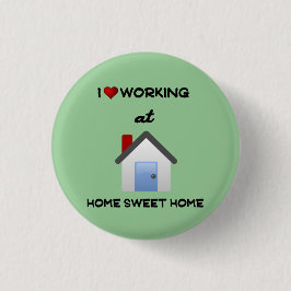 ホームで作業するのが大好きボタンLtグリーンバックグラウンド 缶バッジ