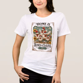 ホームはあなたのクレイジーたちがいる場所 - Bella & Canvas トライブレンドTシャツ