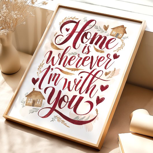ホームはどこにいても私があなたと一緒にアートプリント ポスター