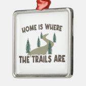 ホームはトレイルがハイキングしている場所 メタルオーナメント (左)