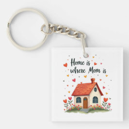 ホームはママがいる場所 – 愛しい心の母の日 キーホルダー