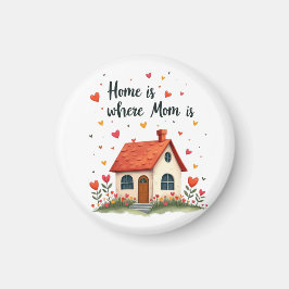 ホームはママがいる場所 – 愛しい心の母の日 マグネット