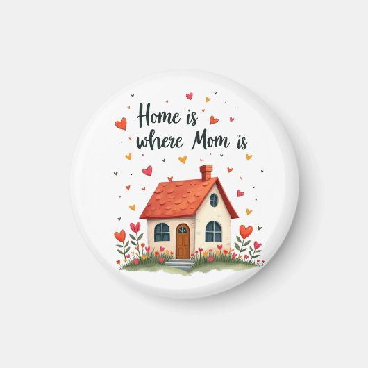 ホームはママがいる場所 – 愛しい心の母の日 マグネット (正面)