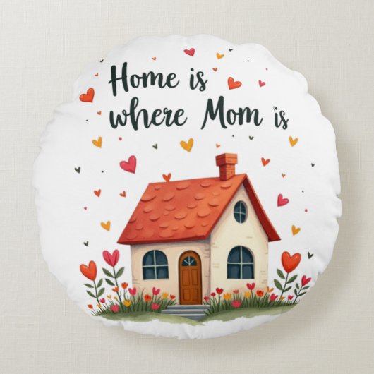 ホームはママがいる場所 – 愛しい心の母の日 ラウンドクッション (正面)