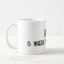 ホームは、あなたのパパは引用文 コーヒーマグカップ