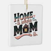 ホームは、ここでママは、かわいい母の日のプレゼント セラミックオーナメント (右)