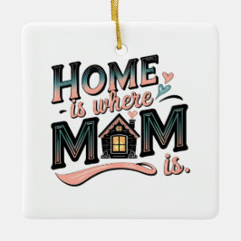ホームは、ここでママは、かわいい母の日のプレゼント セラミックオーナメント