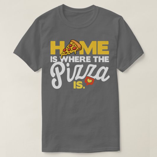 ホームは、ピザがピザ愛好家ピザイタリ Tシャツ (デザイン正面)