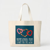 ホームスクールの母は弱い母のためではない誇りを持った。 ラージトートバッグ (正面)