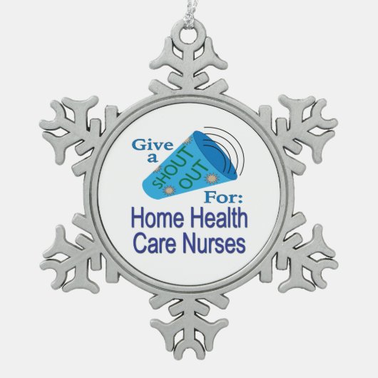ホームヘルスのナースに声を出す気に スノーフレークピューターオーナメント (正面)