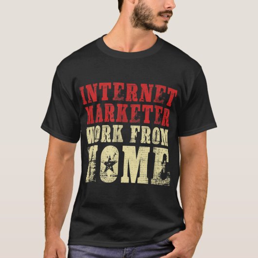 ホームマーケティングマネージャーからのインターネットマーケターの作業 Tシャツ (正面)