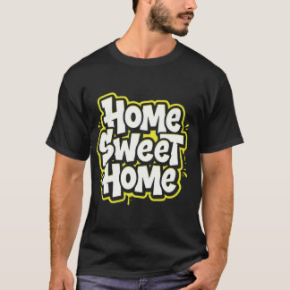 ホーム・スイート・ホームの居心地の良い引用Tシャツデザイン Tシャツ