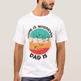 ホームisどこでもパパ tシャツ