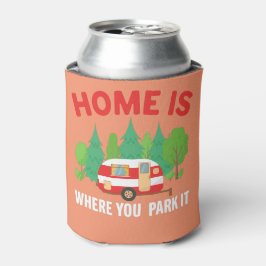 ホームis Where You Park is Camping Hiking 缶クーラー