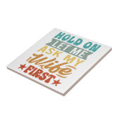 ホールド私の妻頼を最初に私を許可 – 夫おもしろい人 タイル (側面)