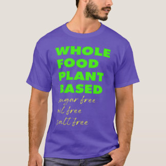 ホールフードプラントベースシュガーフリーオイルフリーソルト女の子 Tシャツ