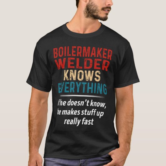 ボイラーメーカー・ウェルダー,何でも知っている Tシャツ (正面)