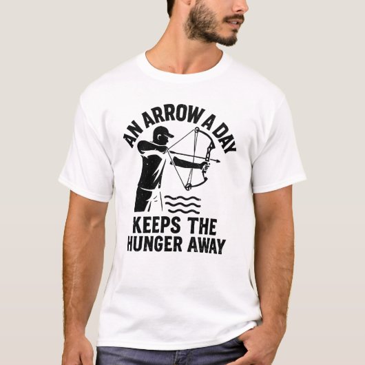 ボウフィッシング | 毎日矢を射れば腹は減らない Tシャツ (正面)
