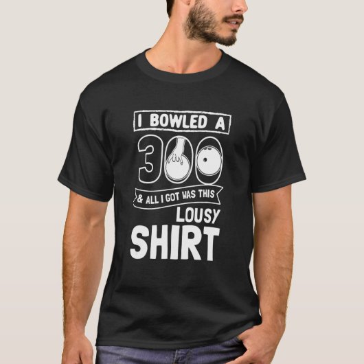 ボウラー 私は 300 ボウリングを達成した Tシャツ (正面)