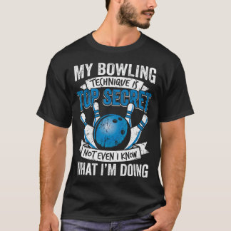 ボウリングが楽しい ボウリングのテクニックはトップ Tシャツ