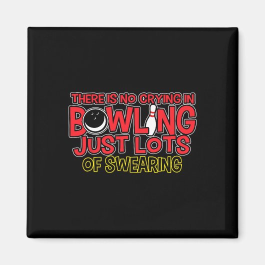 ボウリングに泣き言は無用、罵詈雑言Tシャツ マグネット (正面)
