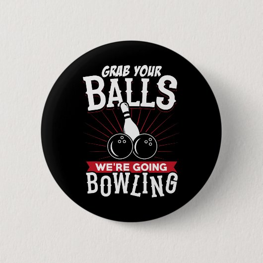 ボウリングに行こうぜ We're Going Bowling - ボウリング Tシャツ 缶バッジ (正面)