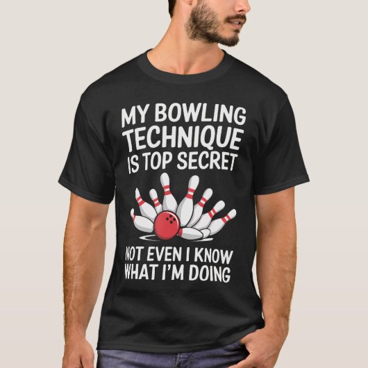 ボウリングのテクニックは最高機密 楽しいボウリング B Tシャツ (正面)