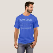 ボウリングの定義 冗談めいた皮肉なボウリングの説明 Tシャツ (正面フル)